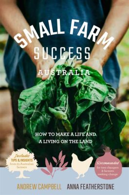  Small Farm Success: Sustainable Strategies for Thriving Agricultural Ventures - A Filipino Farmer's Guidebook to Abundance